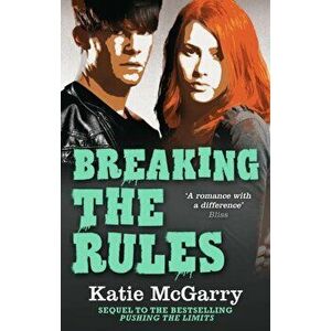 Breaking the Rules, Paperback - Katie McGarry imagine