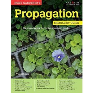 Home Gardeners Propagation, Paperback - David Squire imagine