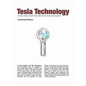 Tesla Technology, Paperback - George Trinkaus imagine