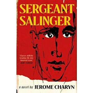 Sergeant Salinger, Paperback - Jerome Charyn imagine