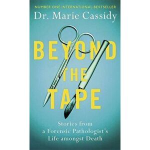 Beyond the Tape, Paperback - Dr Marie Cassidy imagine