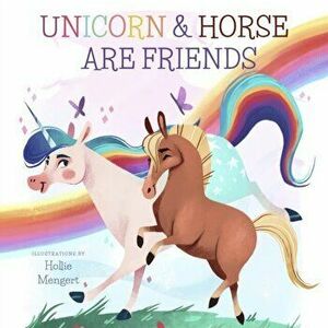 Unicorn and Horse are Friends, Board book - David W. imagine