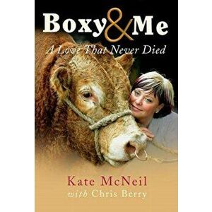 Boxy & Me. A Love That Never Died, Paperback - Kate McNeil imagine