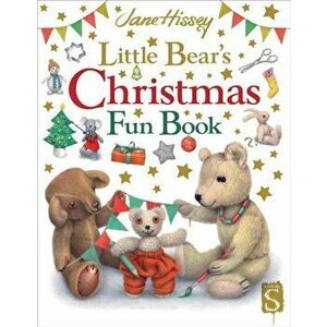 Little Bear's Christmas Fun Book. Illustrated ed, Paperback - Jane Hissey imagine