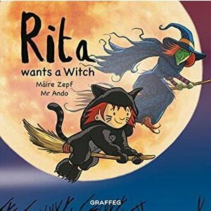 Rita wants a Witch, Paperback - Maire Zepf imagine