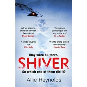 Shiver. a gripping locked room mystery with a killer twist, Paperback - Allie Reynolds imagine