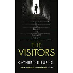 The Visitors. Gripping thriller, you won't see the end coming, Paperback - Catherine Burns imagine