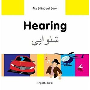My Bilingual Book - Hearing (English-Farsi), Hardback - Milet Publishing Ltd imagine