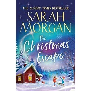 The Christmas Escape, Paperback - Sarah Morgan imagine