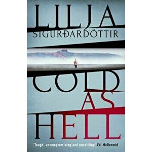 Cold as Hell, Paperback - Lilja Sigurdardottir imagine