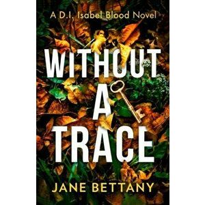 Without a Trace, Paperback - Jane Bettany imagine