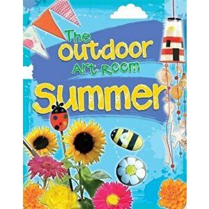 The Outdoor Art Room: Summer, Paperback - Rita Storey imagine