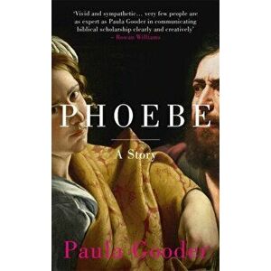 Phoebe. A Story, Paperback - Paula Gooder imagine