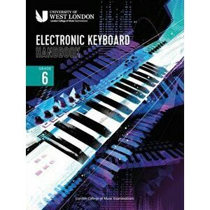 London College of Music Electronic Keyboard Handbook 2021 Grade 6, Paperback - London College of Music Examinations imagine