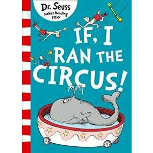 If I Ran The Circus, Paperback - Dr. Seuss imagine