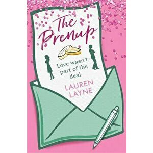 The Prenup. The 'sweet, sassy, sparkling' smash-hit rom-com, guaranteed to make you smile!, Paperback - Lauren Layne imagine