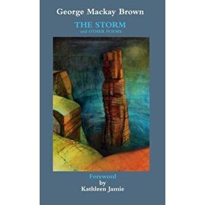 The Storm. And Other Poems, Paperback - George Mackay Brown imagine