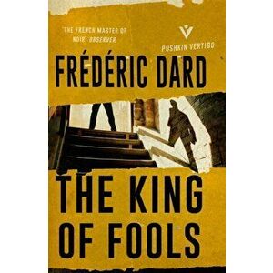 The King of Fools, Paperback - Frederic Dard imagine