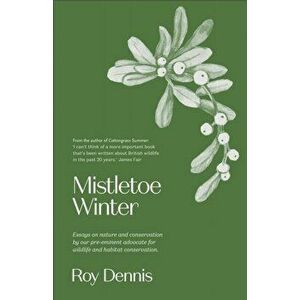 Mistletoe Winter, Paperback - Roy Dennis imagine
