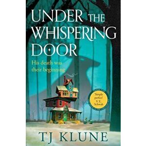 Under the Whispering Door, Paperback - TJ Klune imagine