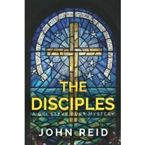 The Disciples, Paperback - John Reid imagine
