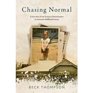 Chasing Normal, Paperback - Beck Thompson imagine