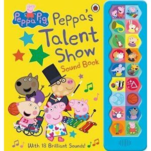 Peppa Pig: Peppa's Talent Show. Noisy Sound Book, Hardback - Peppa Pig imagine