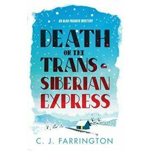 Death on the Trans-Siberian Express, Paperback - C J Farrington imagine