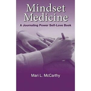 Mindset Medicine, 3: A Journaling Power Self-Love Book, Paperback - Mari McCarthy imagine