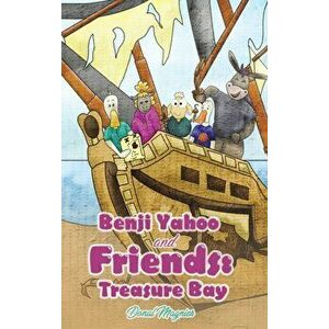 Benji Yahoo and Friends: Treasure Bay, Hardback - Donal Magnier imagine