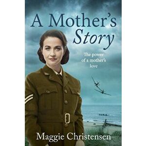 A Mother's Story, Paperback - Maggie Christensen imagine