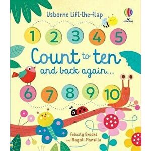 Count to Ten and Back Again, Board book - Felicity Brooks imagine