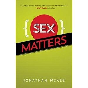 Sex Matters, Paperback - Jonathan McKee imagine
