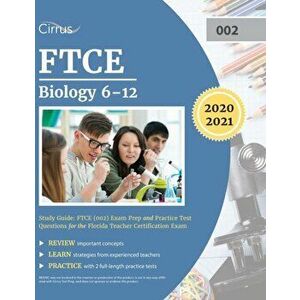 FTCE Biology 6-12 Study Guide: FTCE (002) Exam Prep and Practice Test Questions for the Florida Teacher Certification Exam - *** imagine