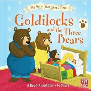 My Very First Story Time: Goldilocks and the Three Bears. Fairy Tale with picture glossary and an activity, Hardback - Ronne Randall imagine