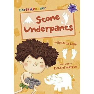Stone Underpants (Purple Early Reader), Paperback - Rebecca Lisle imagine