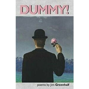 Dummy!, Paperback - Jim Greenhalf imagine