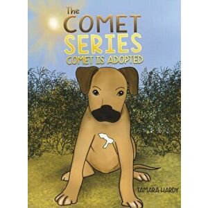 The Comet Series: Comet Is adopted, Hardback - Tamara Hardy imagine