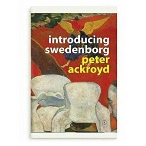 Introducing Swedenborg, Hardback - Peter Ackroyd imagine