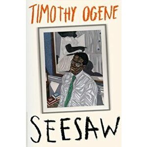 Seesaw, Paperback - Timothy Ogene imagine