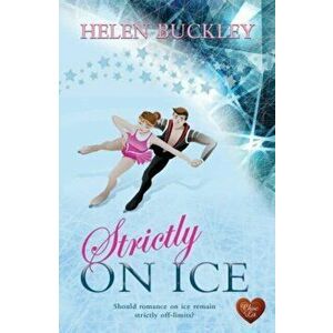 Strictly on Ice, Paperback - Helen Buckley imagine