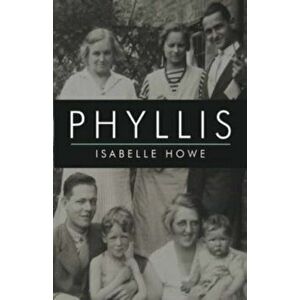 Phyllis, Paperback - Isabelle Howe imagine