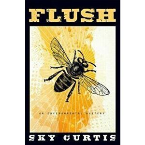 Flush: A Robin Macfarland Mystery, Paperback - Sky Curtis imagine