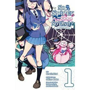 So I'm a Spider, So What? The Daily Lives of the Kumoko Sisters, Vol. 1, Paperback - Gratinbird imagine