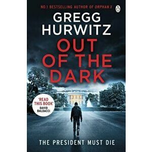 Out of the Dark, Paperback - Gregg Hurwitz imagine