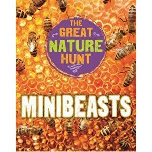 The Great Nature Hunt: Minibeasts. Illustrated ed, Paperback - Cath Senker imagine
