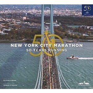 The New York City Marathon: Fifty Years Running, Hardcover - Richard O'Brien imagine