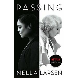 Passing. Official Netflix tie-in edition, Paperback - Nella Larsen imagine