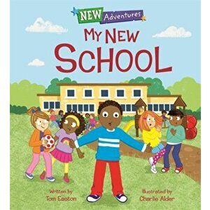 New Adventures: My New School, Paperback - Tom Easton imagine
