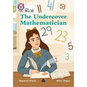 The Undercover Mathematician. Band 11+/Lime Plus, Paperback - Rachael Davis imagine